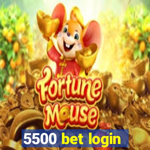 5500 bet login